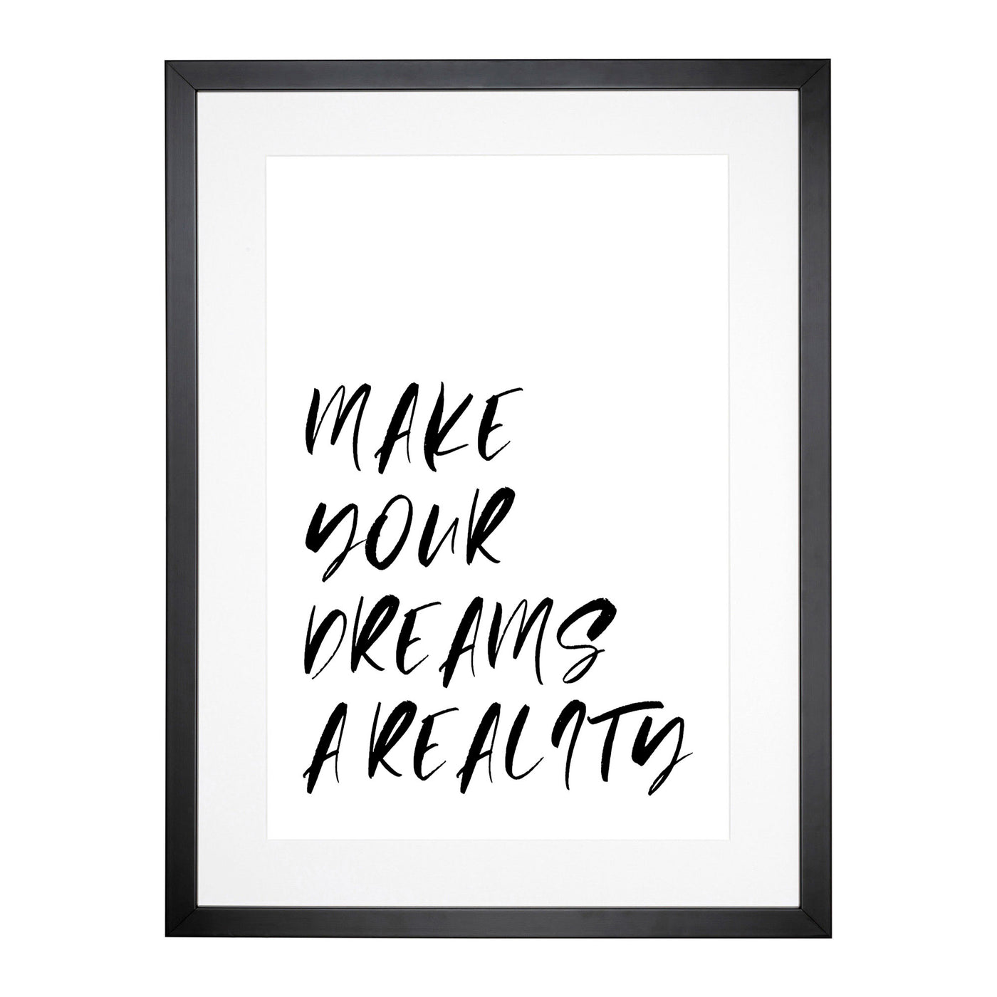 Make Your Dreams A Reality Typography Framed Print Main Image