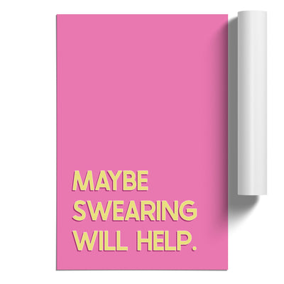 Maybe Swearing will Help