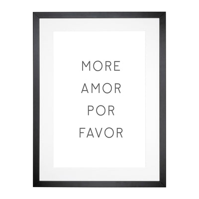 More Amor Por Favor Typography Framed Print Main Image