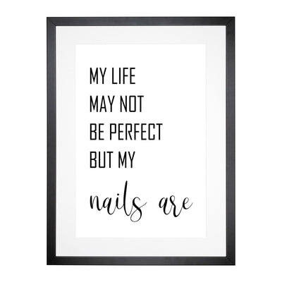 My Life May Not Be Perfect Typography Framed Print Main Image