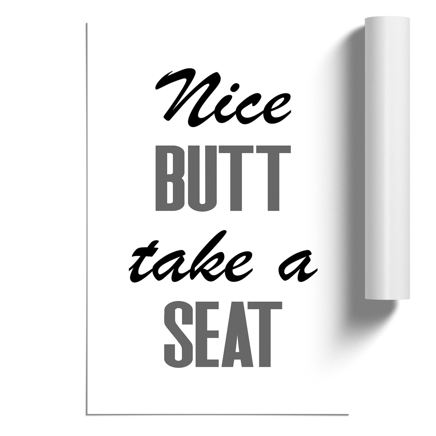 Nice Butt Take a Seat