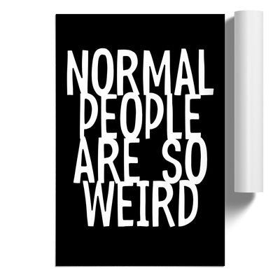 Normal People Are So Weird