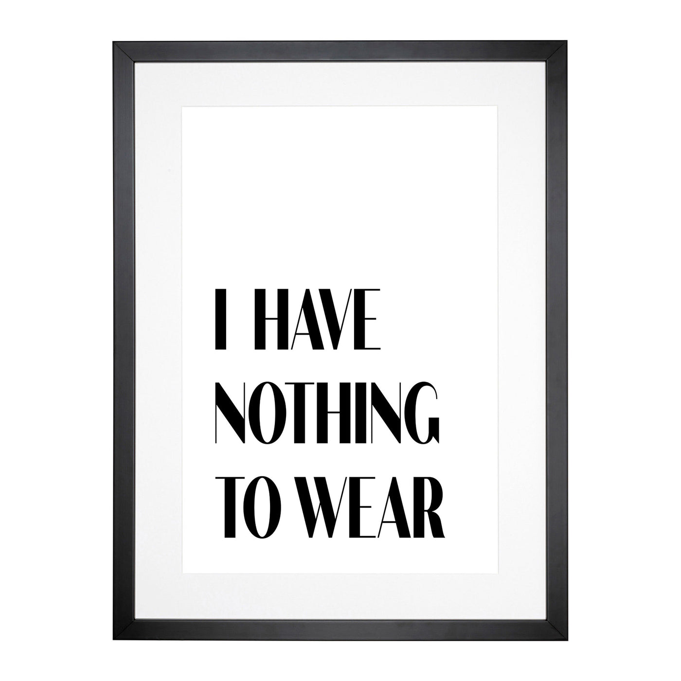 Nothing To Wear Typography Framed Print Main Image