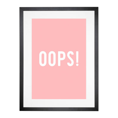 Oops Typography Framed Print Main Image
