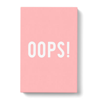 Oops Typography Canvas Print Main Image