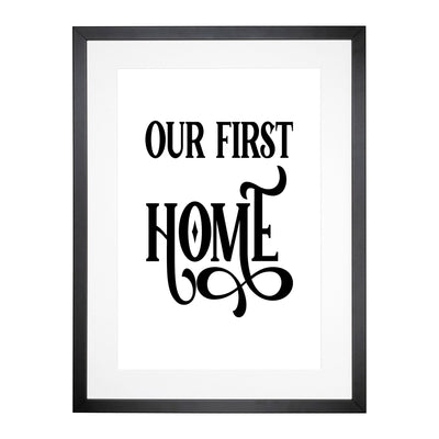 Our First Home Typography Framed Print Main Image