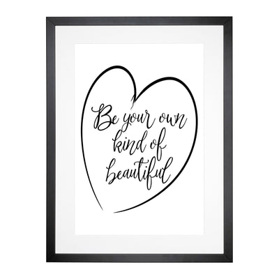 Own Kind Of Beautiful Typography Framed Print Main Image