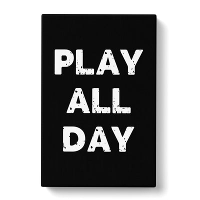 Play All Day Typography Canvas Print Main Image