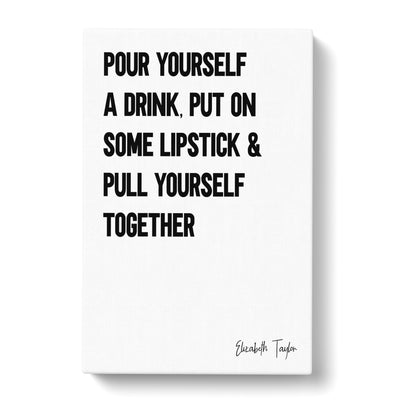 Pour Yourself A Drink Typography Canvas Print Main Image