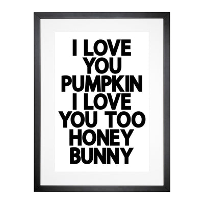 Pumpkin And Honey Bunny Typography Framed Print Main Image
