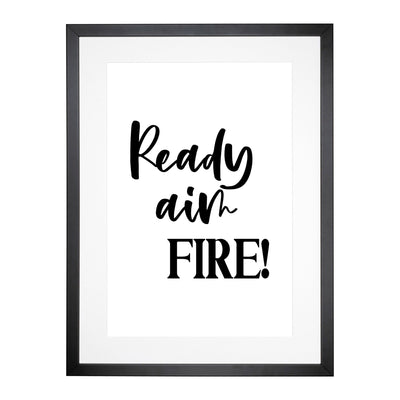 Ready Aim Fire Typography Framed Print Main Image