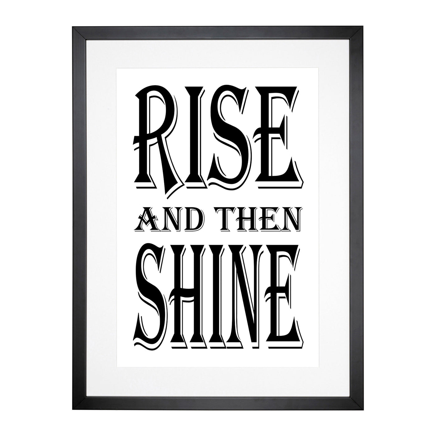 Rise And Shine Typography Framed Print Main Image