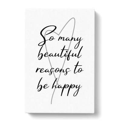 So Many Beautiful Reasons To Be Happy Typography Canvas Print Main Image