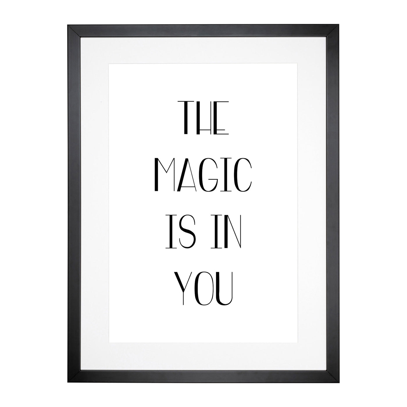 The Magic Is In You Typography Framed Print Main Image