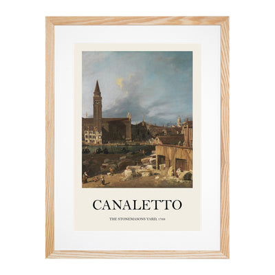 The Stonemasons Yard Print By Giovanni Canaletto