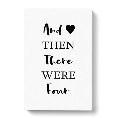 Then There Were Four Typography Canvas Print Main Image