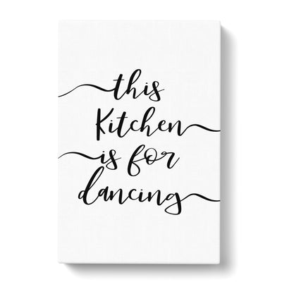This Kitchen Is For Dancing Typography Canvas Print Main Image