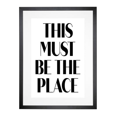This Must Be The Place Typography Framed Print Main Image