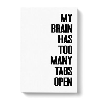 Too Many Tabs Typography Canvas Print Main Image