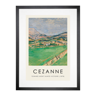 Toward Mont Sainte Victoire Print By Paul Cezanne Framed Print Main Image