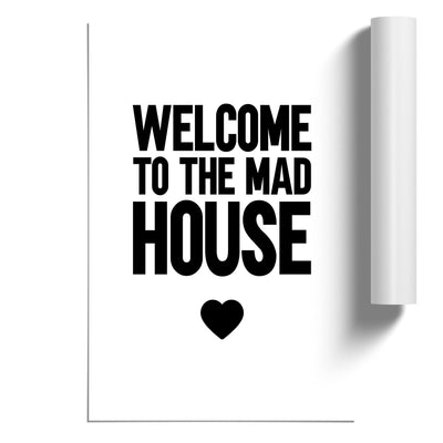 Welcome to the Mad House