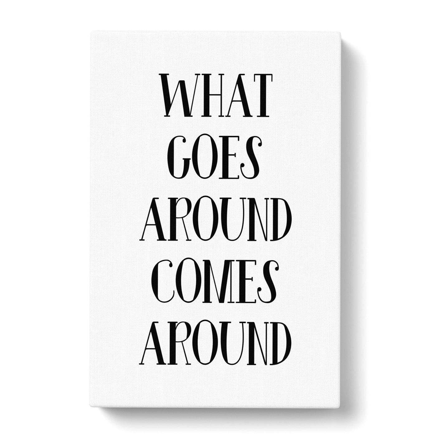 What Goes Around Typography Canvas Print Main Image