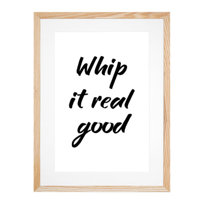 Whip it Real Good