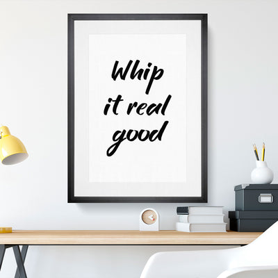 Whip it Real Good