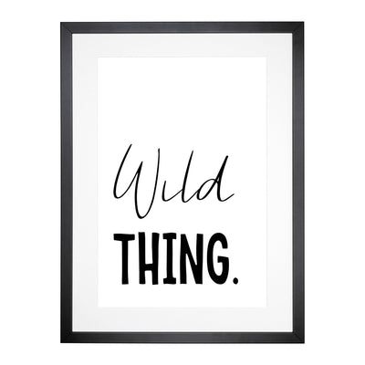 Wild Thing Typography Framed Print Main Image