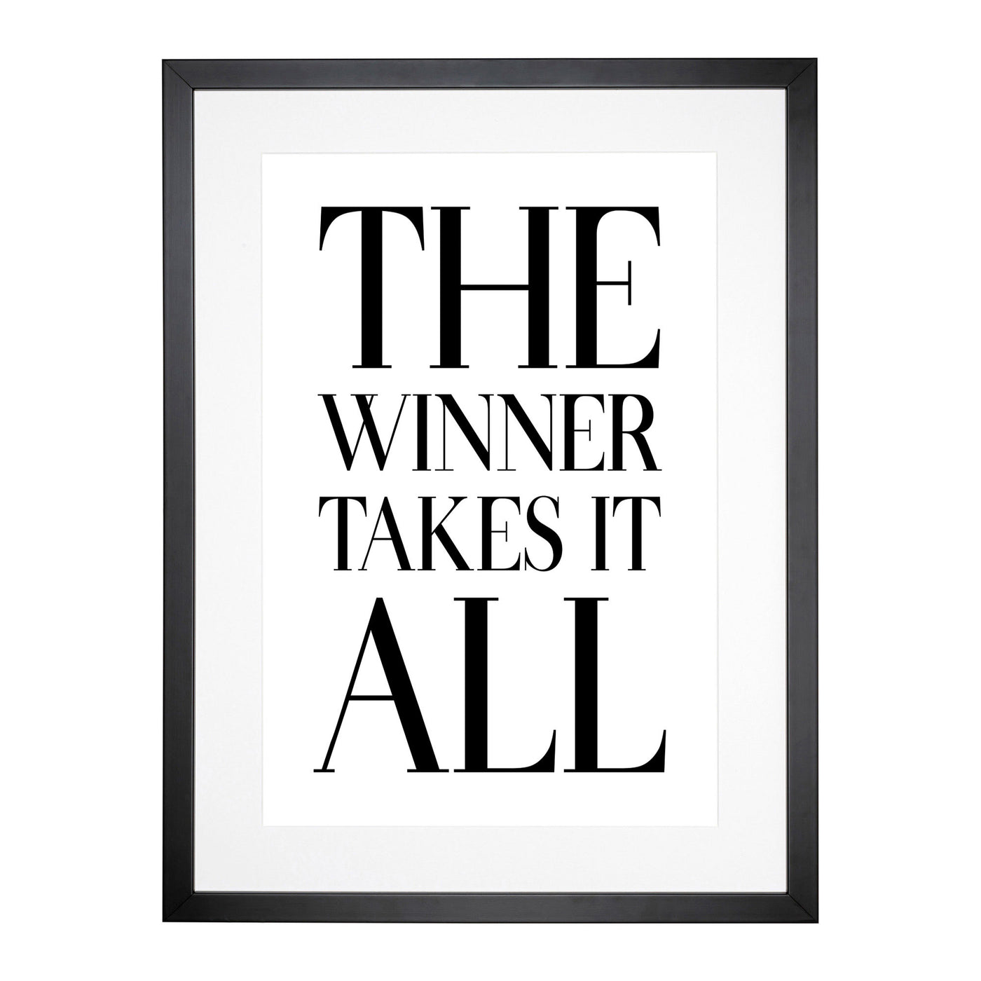 Winner Takes It All Typography Framed Print Main Image