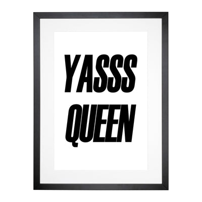 Yas Queen Typography Framed Print Main Image