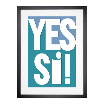 Yes Si Typography Framed Print Main Image