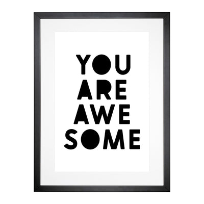 You Are Awesome Typography Framed Print Main Image