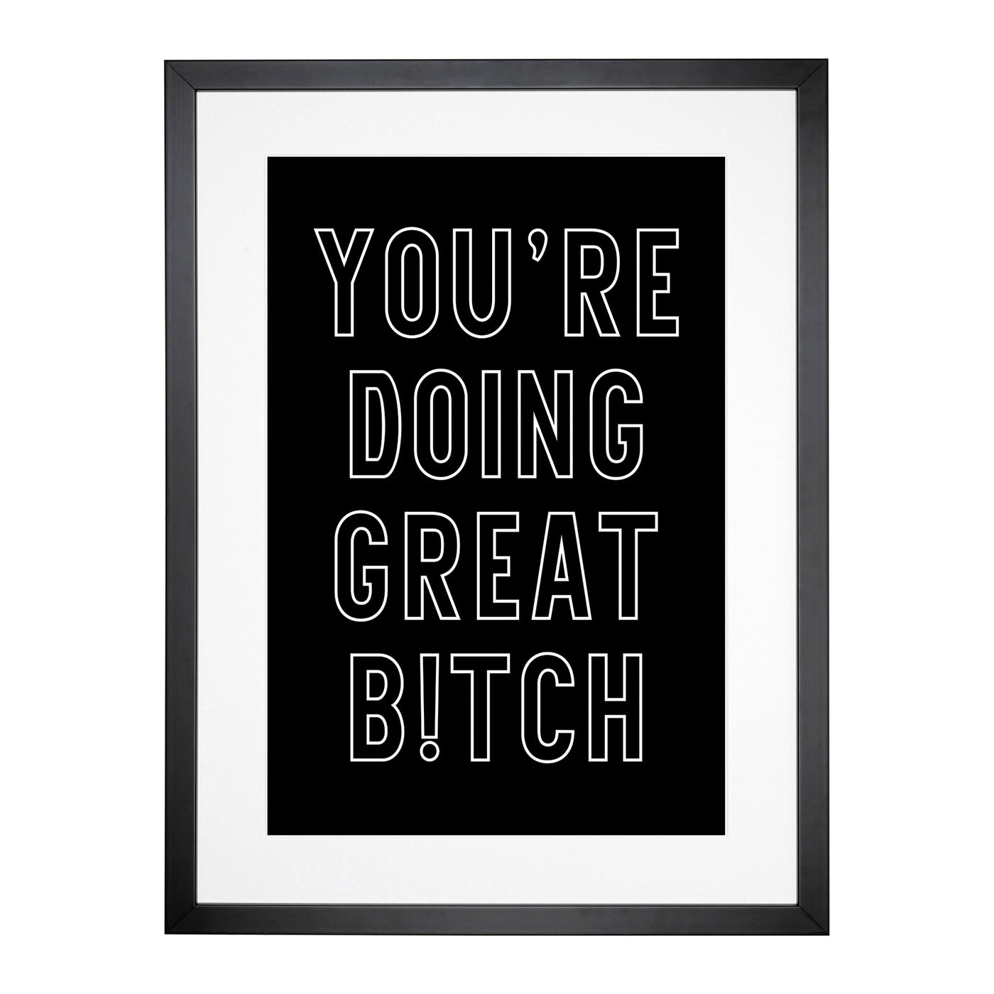 You Are Doing Great Typography Framed Print Main Image