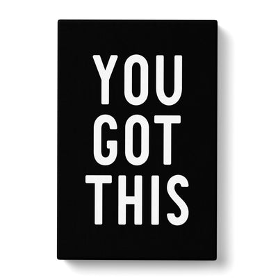 You Got This Typography Canvas Print Main Image