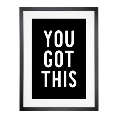 You Got This Typography Framed Print Main Image
