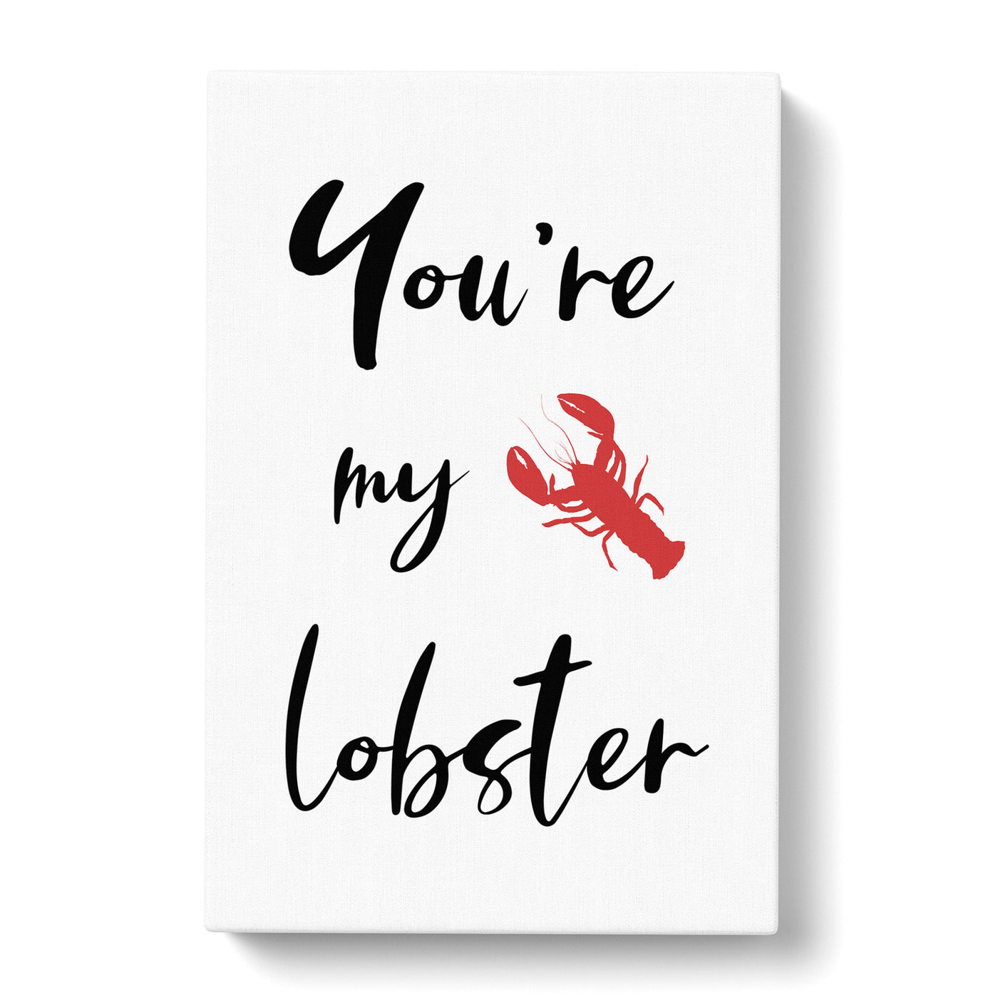 You Are My Lobster Typography Canvas Print Main Image