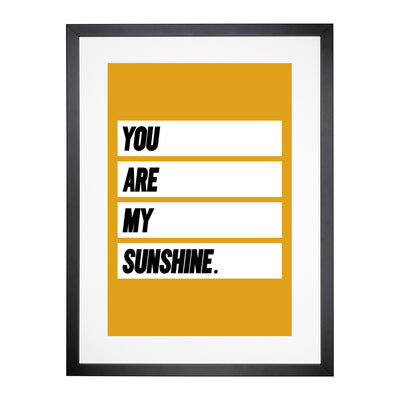 You Are My Sunshine Typography Framed Print Main Image