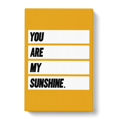 You Are My Sunshine Typography Canvas Print Main Image