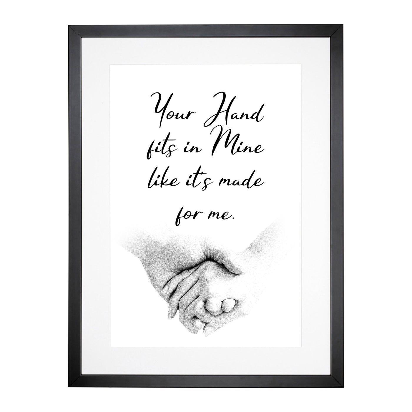 Your Hand Fits In Mine Typography Framed Print Main Image